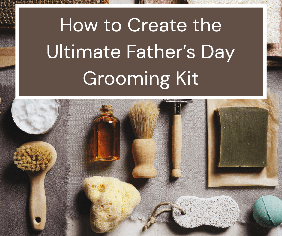 How to Create the Ultimate Father’s Day Grooming Kit 1 Your paragraph text 2